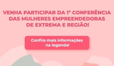 CÂMARA E PROCURADORIA PROMOVEM A 1ª CONFERÊNCIA DAS MULHERES EMPREENDEDORAS